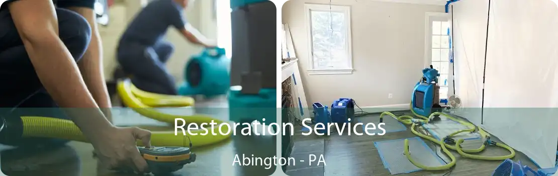 Restoration Services Abington - PA