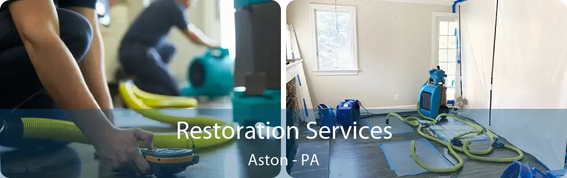 Restoration Services Aston - PA