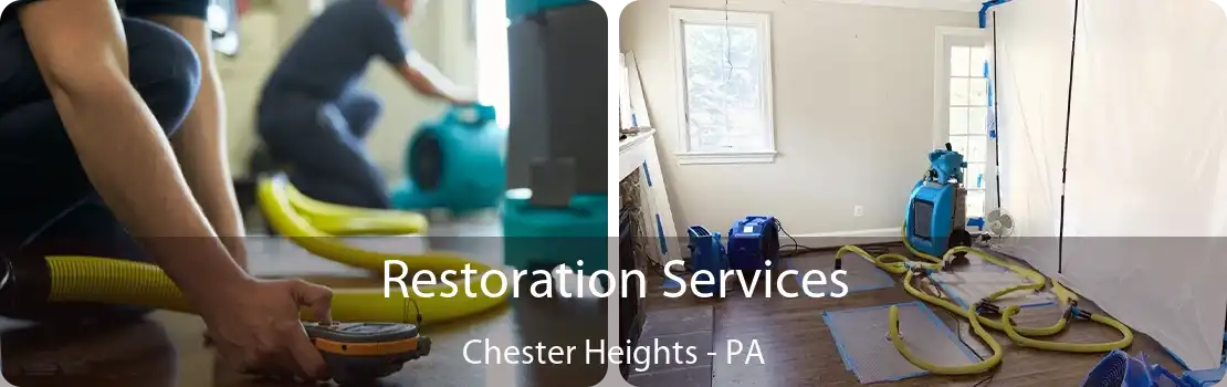 Restoration Services Chester Heights - PA