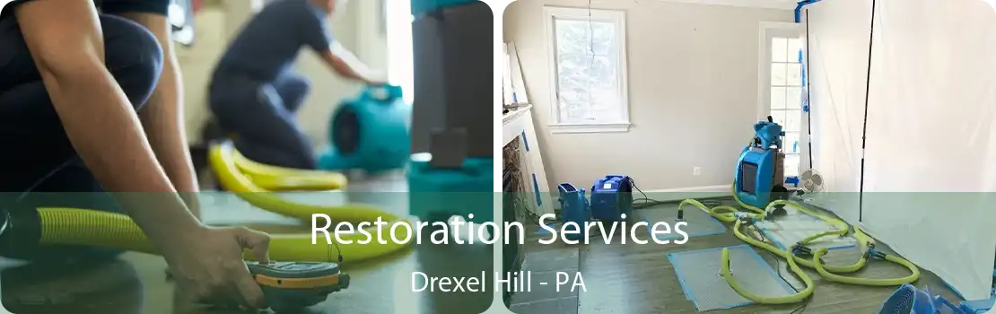 Restoration Services Drexel Hill - PA