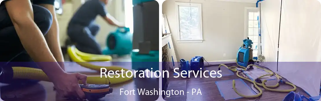 Restoration Services Fort Washington - PA