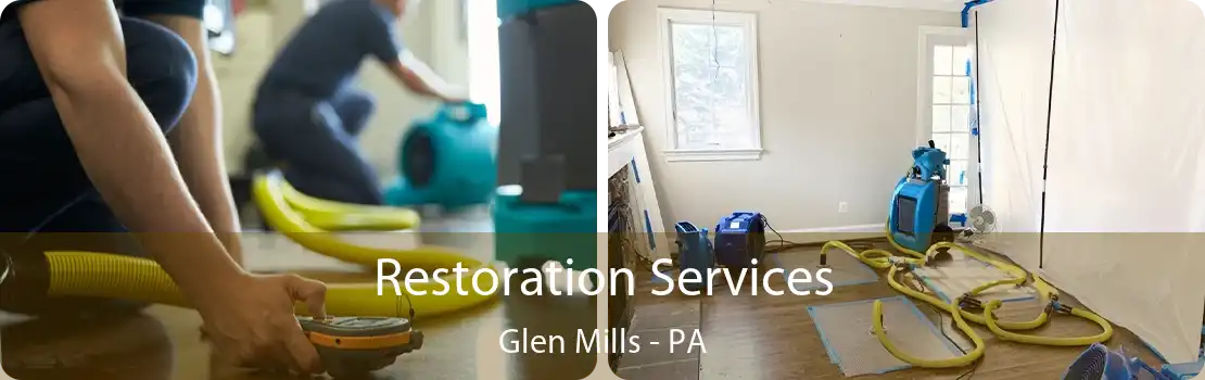 Restoration Services Glen Mills - PA