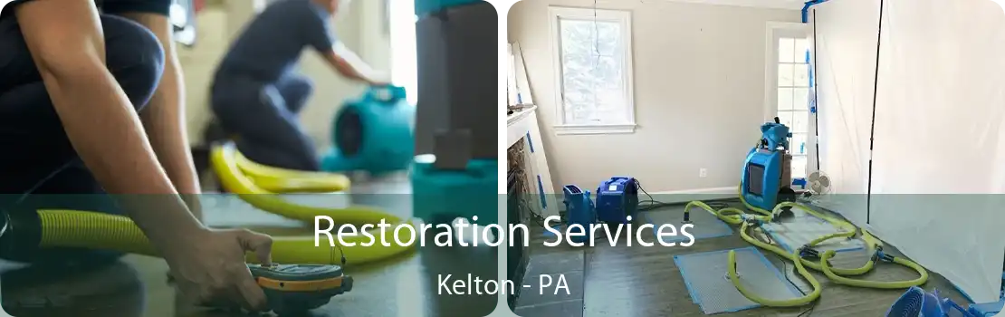 Restoration Services Kelton - PA