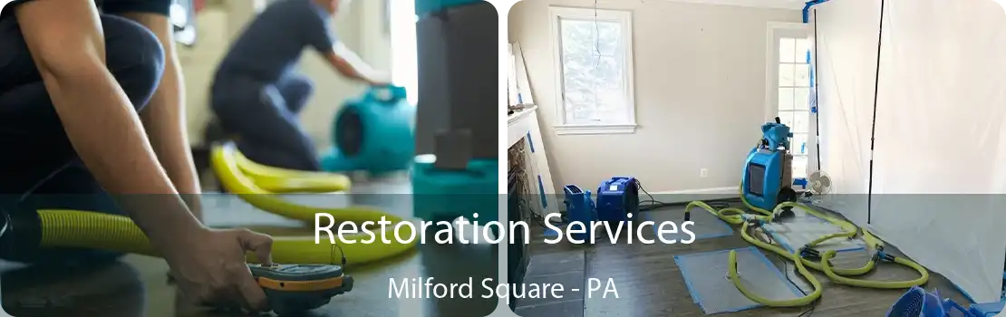 Restoration Services Milford Square - PA