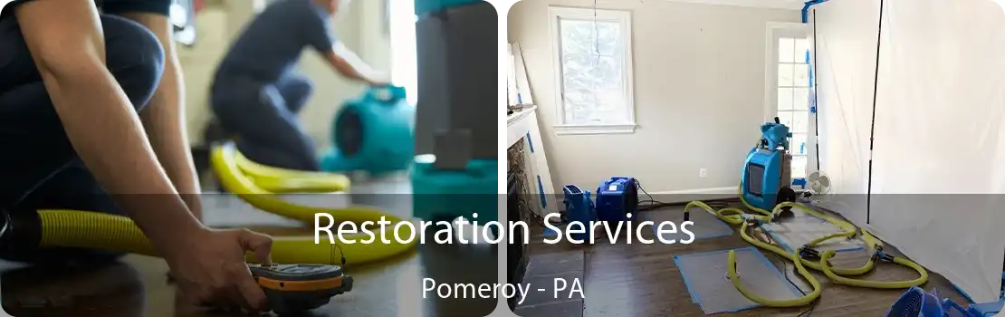 Restoration Services Pomeroy - PA