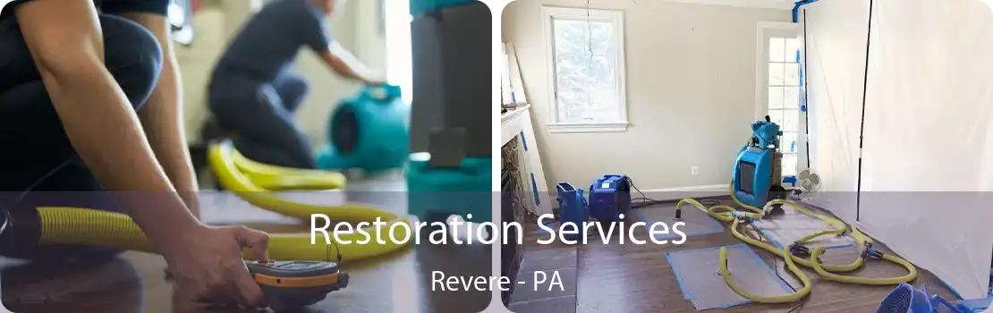 Restoration Services Revere - PA