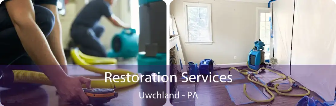 Restoration Services Uwchland - PA