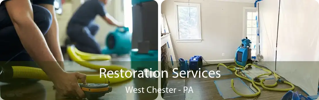 Restoration Services West Chester - PA