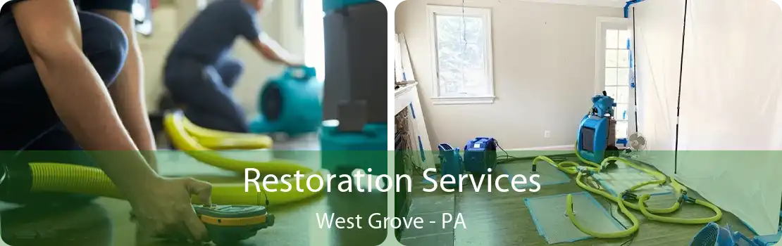 Restoration Services West Grove - PA