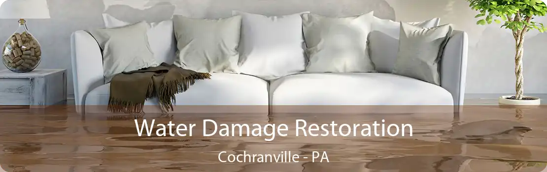 Water Damage Restoration Cochranville - PA