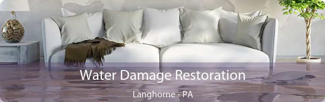 Water Damage Restoration Langhorne - PA