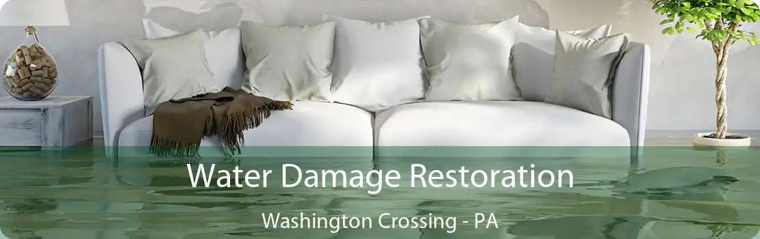 Water Damage Restoration Washington Crossing - PA